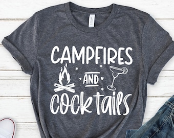 Campfires And Cocktails, Camp Lover Gift, Camping Shirt, Hiking Shirt, Nature Lover Gift, Happy Camping Tshirt, Camper Gift, Camp Life Shirt