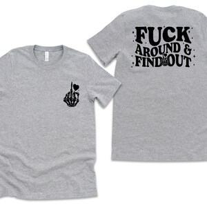 Fuck Around And Find Out Shirt, Skeleton Heart Shirt, Skeleton Fuck Shirt, Adult Humor Shirt, Double Sided Humor Shirt, Humorous Gift zdjęcie 5