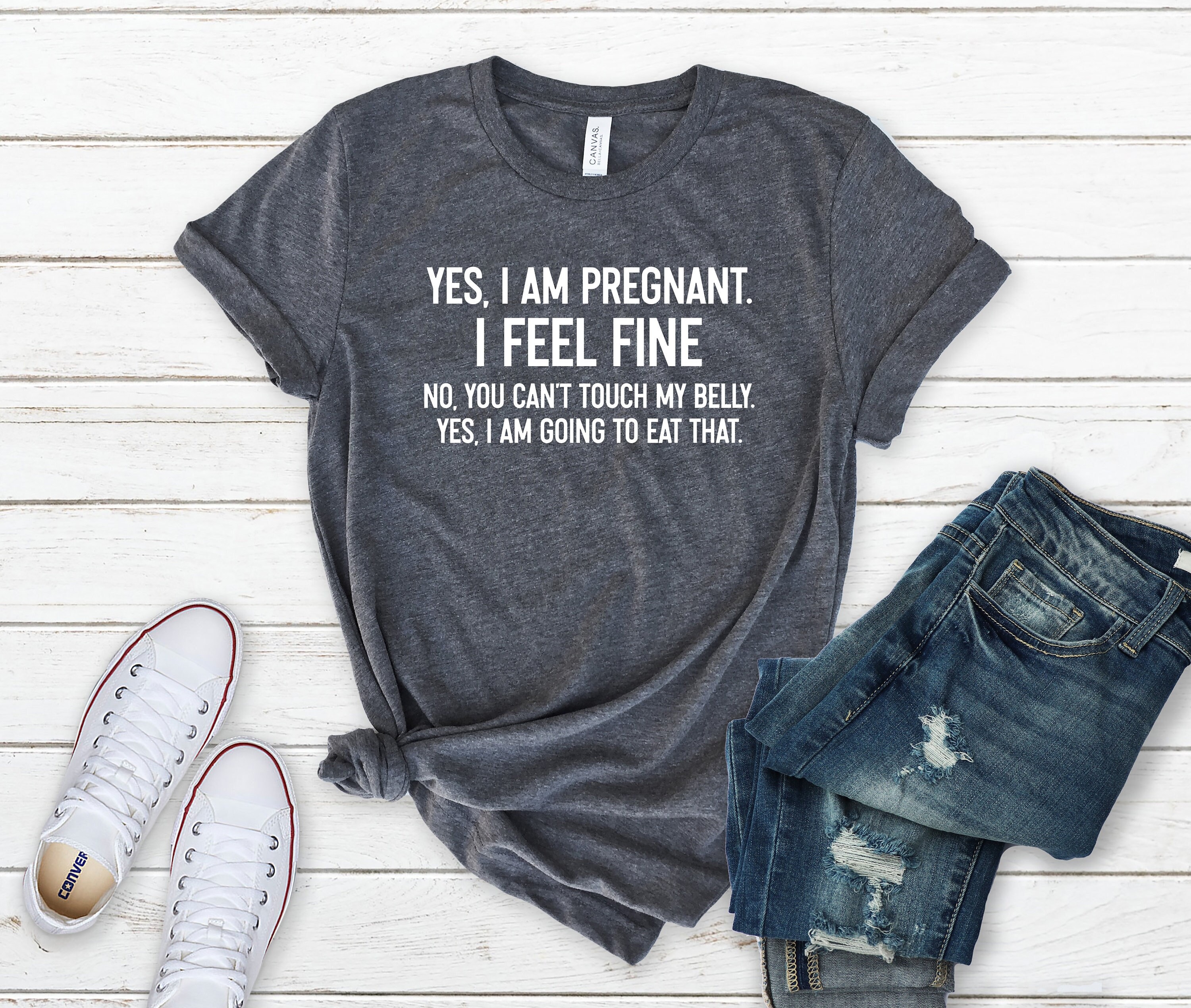Yes I am Pregnant Shirt, Pregnancy Shirt, Maternity Shirt, Cute Baby Shower, No You Can't Touch My Belly, Baby Shower Shirt, Pregnancy Shirt