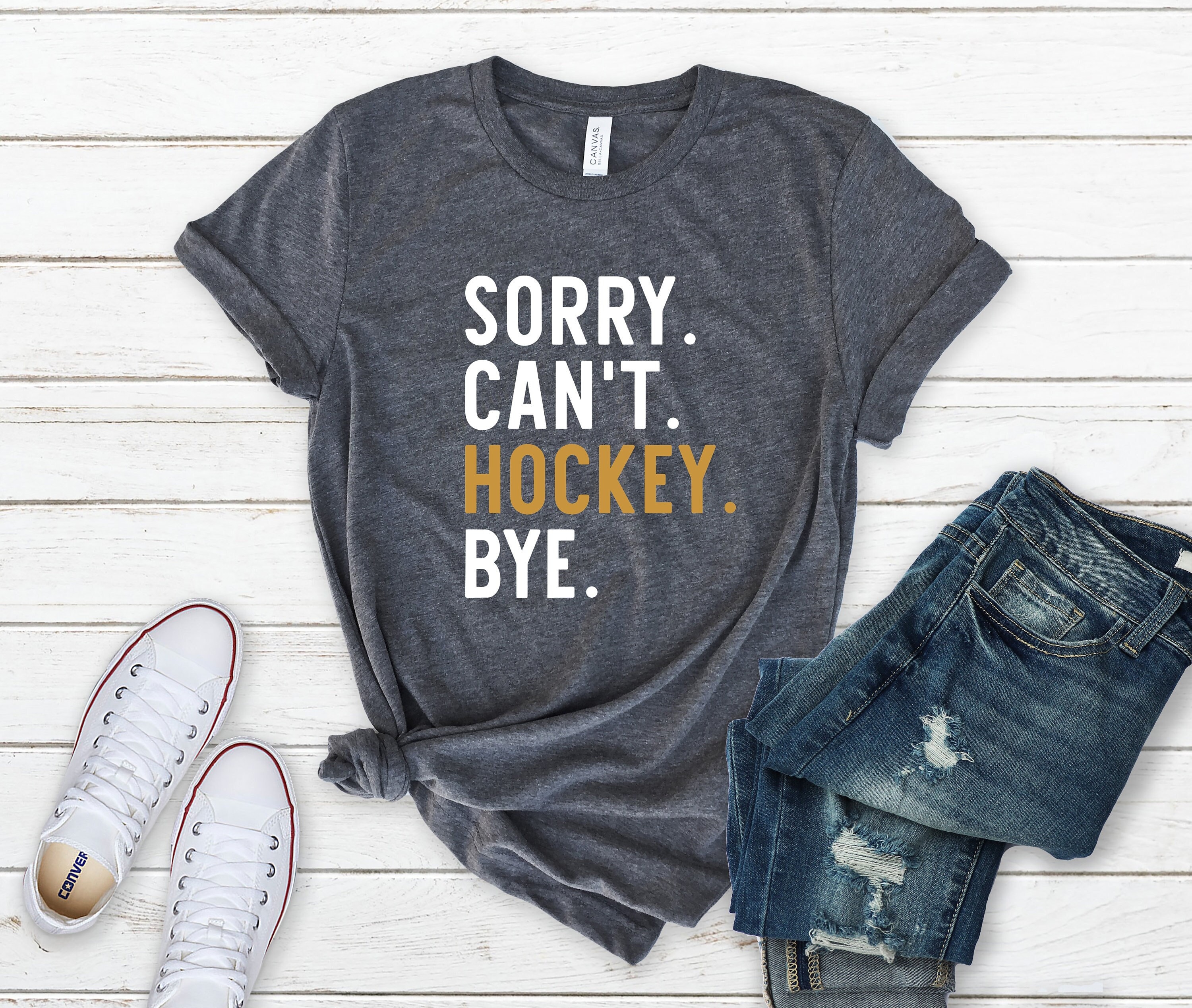 Sorry Can't Hockey Bye Shirt, Hockey Life Shirt, Hockey Player Gifts, Hockey Mom, Busy Funny Ice Hockey Gift, Hockey Shirt, Ice Tee