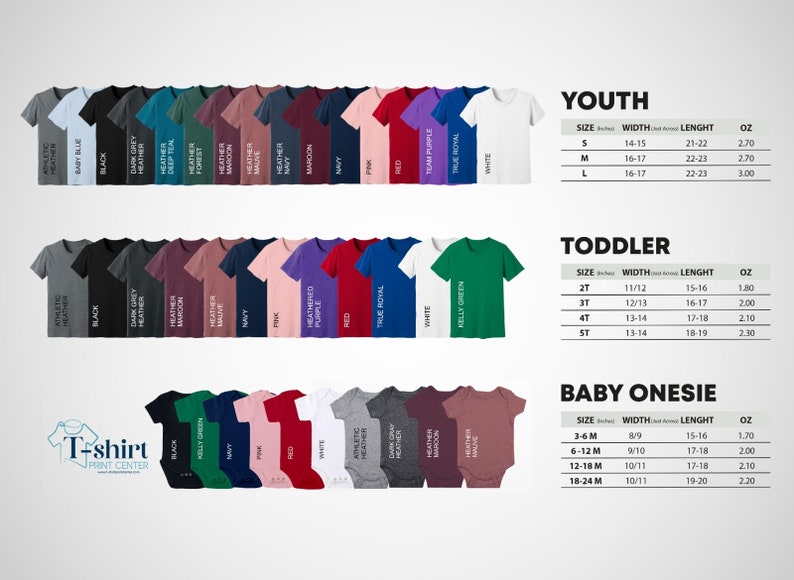 May include: A chart showing the size, width, length, and weight of youth, toddler, and baby onesie t-shirts. The chart includes a variety of colors for each size.
