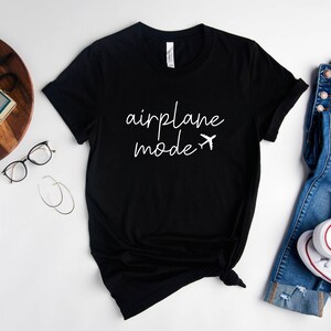 Airplane Mode T-Shirt, Airplane Shirt, Travel Shirt, Vacation Tee, Adventurer Gift, Gift for Traveler, Vacay Vibes Shirt, Girls Trip image 3