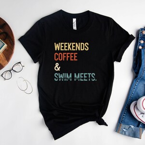 Weekends café nager rencontre chemise, chemise de nageur, chemise de natation maman, tee-shirt de maman de natation, cadeau de chemise de maman nageuse, cadeau de nageur, tenue de natation image 3