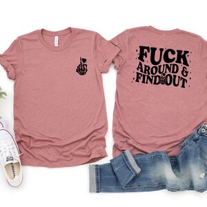Fuck Around And Find Out Shirt, Skeleton Heart Shirt, Skeleton Fuck Shirt, Adult Humor Shirt, Double Sided Humor Shirt, Humorous Gift zdjęcie 4