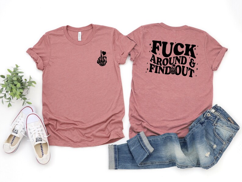 Fuck Around And Find Out Shirt, Skeleton Heart Shirt, Skeleton Fuck Shirt, Adult Humor Shirt, Double Sided Humor Shirt, Humorous Gift zdjęcie 4