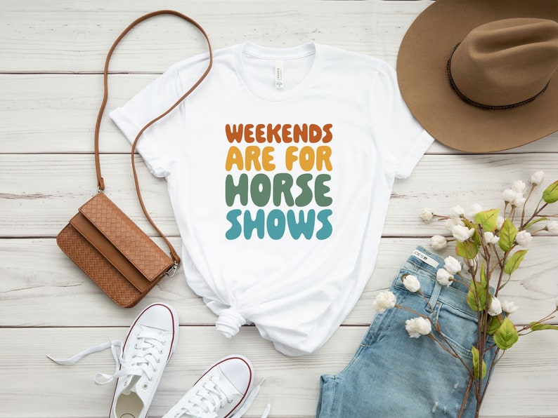 Weekends Are For Horse Shows Shirt, Horse Show Shirt, Equestrian Gifts, Horse Gifts, Horse Shirt, Farm Mom Shirt, Country Shirt, Rider Gift immagine 2