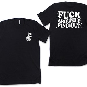 Fuck Around And Find Out Shirt, Skeleton Heart Shirt, Skeleton Fuck Shirt, Adult Humor Shirt, Double Sided Humor Shirt, Humorous Gift zdjęcie 2