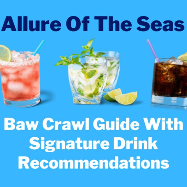 Royal Caribbean Allure Of The Seas Drink Package Bar Crawl Guide With Signature Drink Recommendations / Cruise