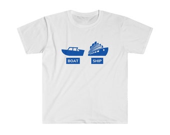 Boat vs Ship Picture Illustration Shirt / Great For Cruise Vacation