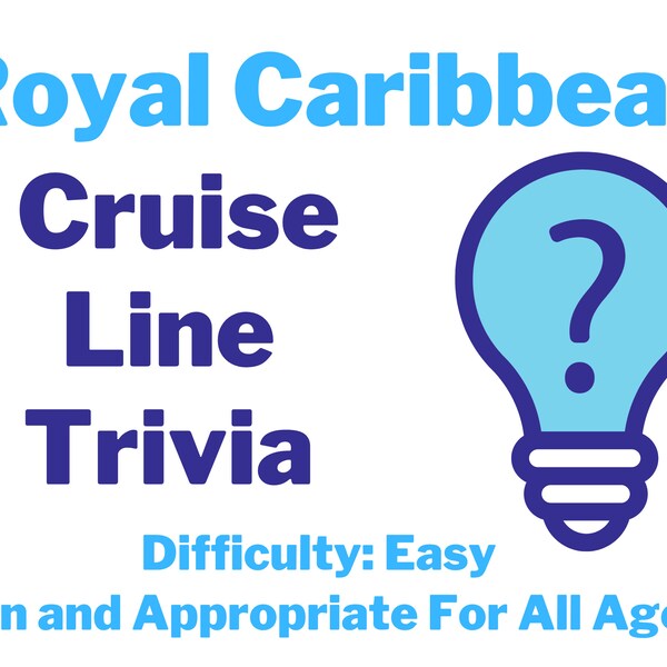 Royal Caribbean Cruise Line Trivia - Difficulty Level Easy