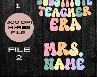 In My Substitute Teaching Era SVG Teacher svg Substitute Teacher shirt wavy stacked retro text svg for Cricut Teacher gift teacher idea svg