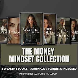 May include: A collection of six digital ebooks with titles like "Wealth and Purpose", "Intuition Station", and "CEO Money". The ebooks are displayed on a digital tablet screen with a green background. The text "The Money Mindset Collection" is displayed below the ebooks. The text "6 Wealth Ebooks + Journals + Planners Included" and "MRR/PLR Resell Rights Included" are displayed below the title.