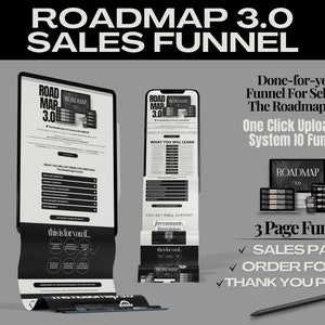 May include: A black and white digital sales funnel template for selling the Roadmap 3.0 course. The template includes a sales page, order form, and thank you page. The text "Done-for-you Funnel For Selling The Roadmap 3.0" is displayed in white text on a black background. The text "One Click Upload to System 10 Funnel" is displayed in white text on a black background. The text "3 Page Funnel" is displayed in white text on a black background. The text "SALES PAGE", "ORDER FORM", and "THANK YOU PAGE" are displayed in white text on a black background.