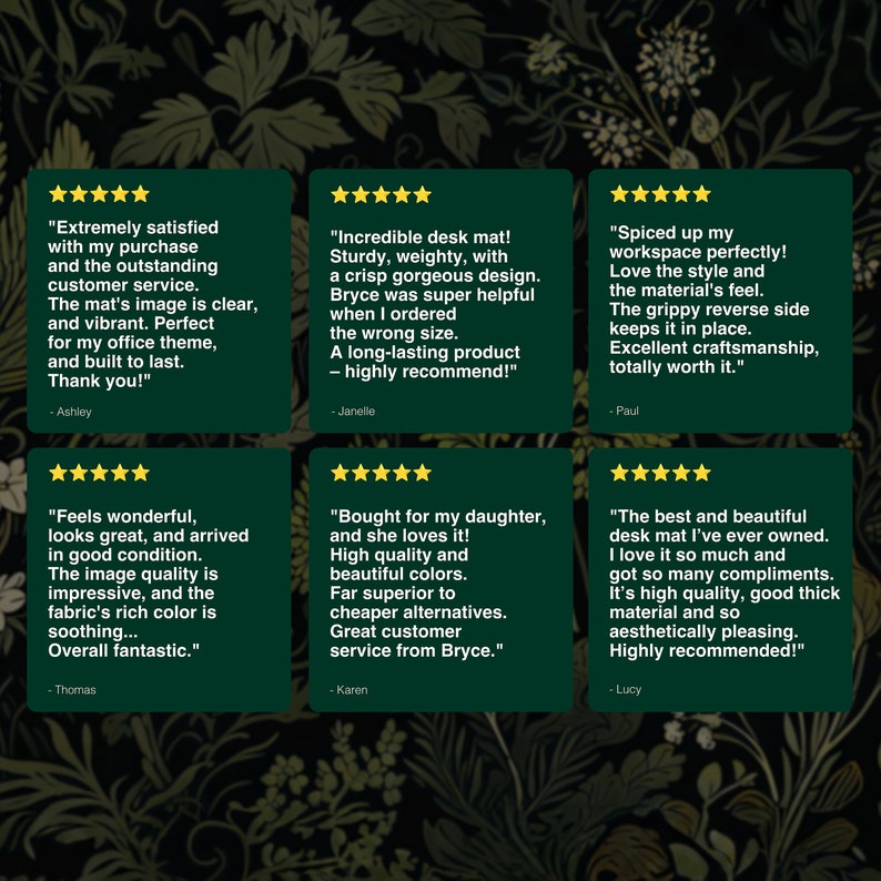 May include: Five customer reviews for a desk mat. Each review includes a five-star rating and a short quote from the customer. The reviews highlight the quality, design, and customer service of the product.