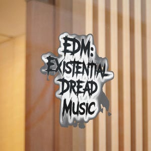 Die-Cut Stickers, EDM Existential Dread Music sticker, Music Lover Gift, Laptop Decal, Illenium, Wooli, Slander