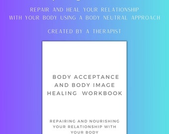 Body Image Healing Workbook | Body Acceptance, Body Positive, and Body Neutrality Workbook | Improve Your Relationship with Your Body |