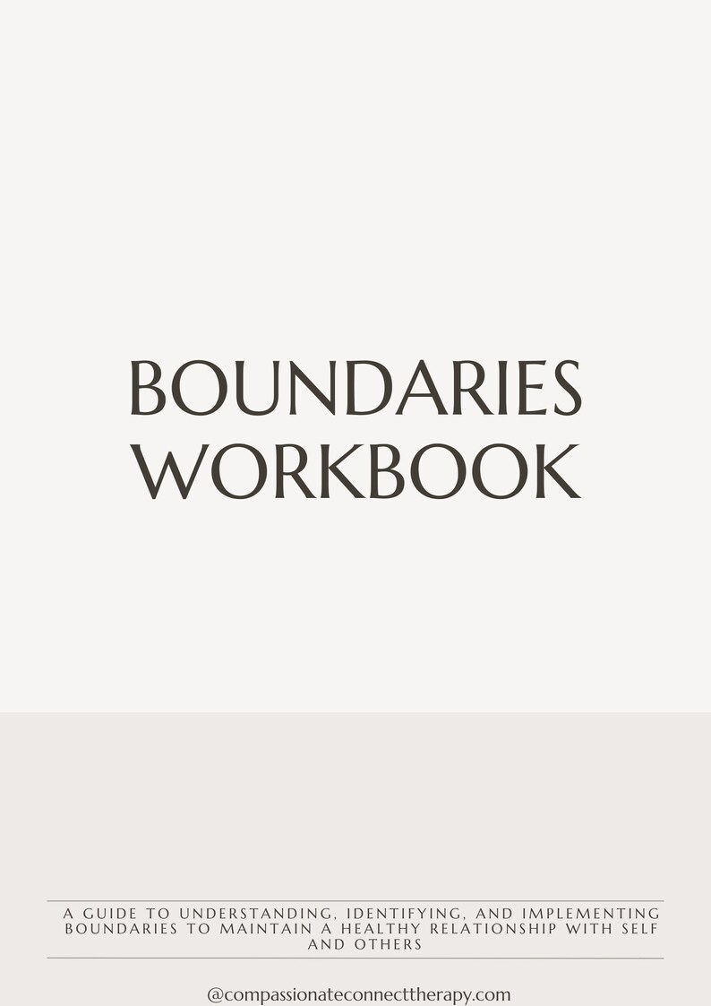 Puede incluir: Una imagen en blanco y negro con el texto "BOUNDARIES WORKBOOK" en letras grandes y en negrita. El texto debajo dice "A guide to understanding, identifying, and implementing boundaries to maintain a healthy relationship with self and others." El texto en la parte inferior dice "@compassionateconnecttherapy.com".