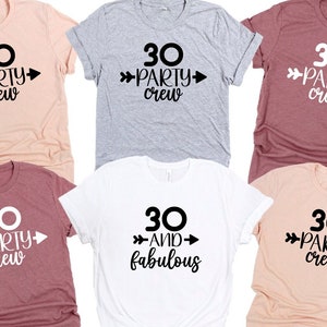 30 and Fabulous Shirt, 30th Birthday Shirt, 30 Party Crew Shirt, 30th Birthday Party, 30 Birthday Shirt, Thirty Shirt, 30th Birthday T-Shirt