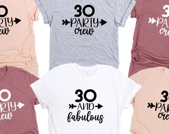 30 und fabelhaftes Shirt, 30 Geburtstag Shirt, 30 Party Crew Shirt, 30 Geburtstag Party, 30 Geburtstag Shirt, 30 Shirt, 30 Geburtstag T-Shirt