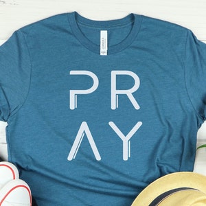 Pray Shirt, Prayer Shirt, Christian Unisex Shirt, Christian T-shirt, Christian Inspirational Shirts for Women with Sayings, Kindness Shirt