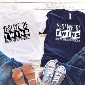 Yes We are Twins T-Shirt, Sibling Matching Shirt, Matching Twin Shirt, Birthday Gift Shirt, Sibling Shirt, Not Identical Shirt, Gift For Her
