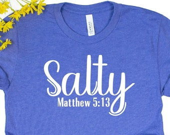 Funny Christian T-Shirt, Salty Matthew 5:13 Bible Verse Shirt