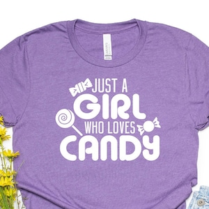 Just A Girl Who Loves Candy Shirt, Candy Shirt, Sweets Candy Lover, Candies Girl Shirt, Gift For Cute Girls, Gift For Candy Lover