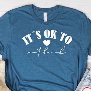 It&#39;s Okay To Not Be Okay Shirt, Mental Health Shirt, Mental Health Awareness Shirt, Depression Awareness Tshirt, It&#39;s ok Shirt