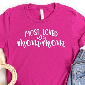 Most Loved MomMom Gift, MomMom Shirt, Mommom Gifts, Gifts For Mom Mom, Mothers Day Gift for MomMom Sweatshirt, Birthday Gift, Christmas Gift