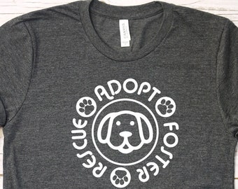 Rescue Dog Shirt: Adopt Foster Pet Tee, Dog Lover Gift