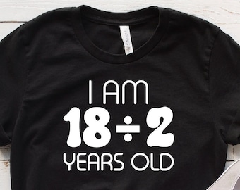 Kids 9th Birthday Shirt, I Am 18 Divided By 2 Years Old, 9 Years Old, Funny 9th Birthday Shirt, Ninth Birthday Shirt, Nine Birthday Shirt