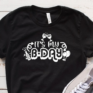 My Birthday Shirt, Birthday Shirt For Women, Birthday Girl Shirt, It&#39;s My Birthday Shirt, Birthday Party Shirt, Birthday Queen Shirt