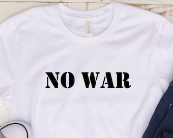 No War T-shirt: Peace Protest anti-War T-shirt