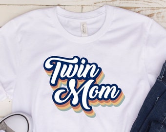 Twin Mom Shirt for Mother&#39;s Day Gift, Twin Mama TShirt for Mom, Cute Gift for Twin Mama, Mom of Twins T-Shirt for Mothers Day Gift for Mom