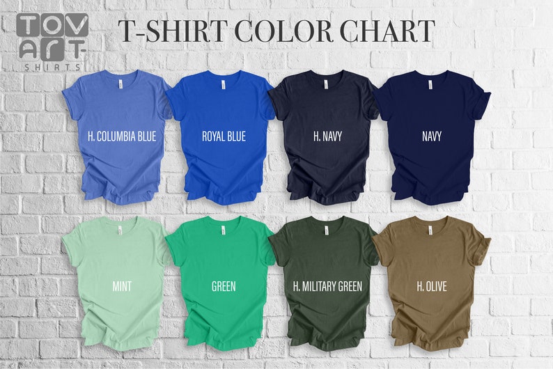 May include: A color chart for t-shirts, featuring eight different colors. The colors include H. Columbia Blue, Royal Blue, H. Navy, Navy, Mint, Green, H. Military Green, and H. Olive. The text "T-SHIRT COLOR CHART" is at the top.