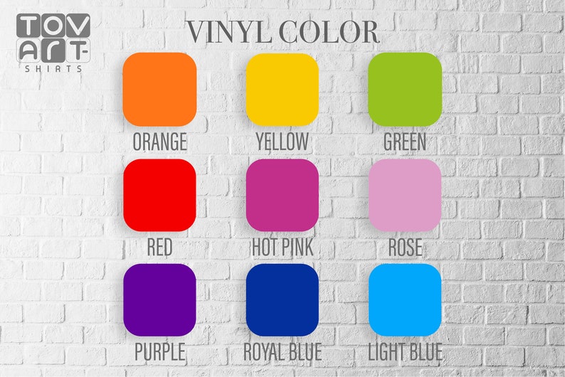 May include: A chart showing the different vinyl colors available for purchase. The colors are: orange, yellow, green, red, hot pink, rose, purple, royal blue, and light blue.