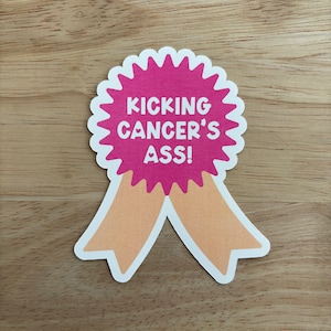 Kicking Cancer&#39;s Ass! Waterproof Sticker, Cancer Encouragement, Cancer Fighter Gift