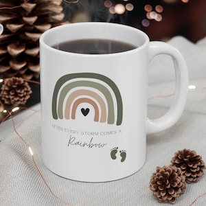 After every storm comes a rainbow: a heartfelt mug for rainbow baby mamas, homebirth journeys, midwives & doulas.