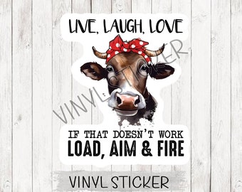Live Laugh Love Load Aim Fire Vinyl Sticker
