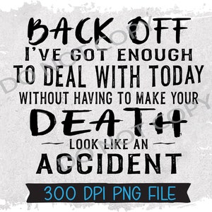 Terug van de dood look als een ongeluk Sarcasme Funny Instant Digital Download PNG