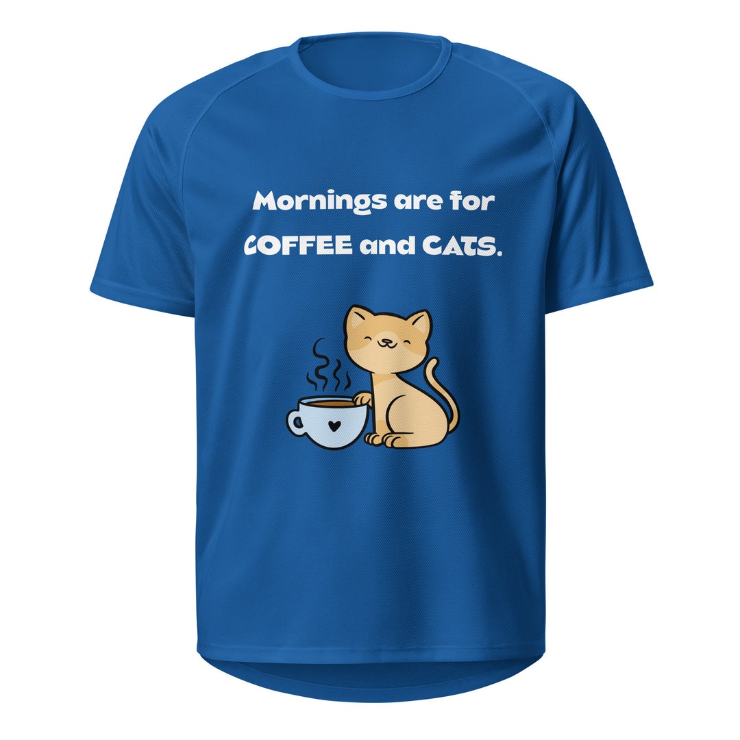 Mornings Are for Coffee and Cats. Unisex Sports Jersey Etsy