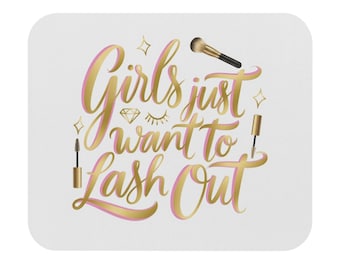 Girls Just Want to Lash Out Mouse Pad | Makeup Brush Mascara Cosmetic Desk Mat