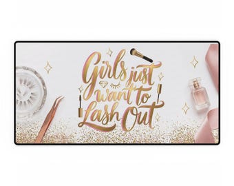 Girls Just Want to Lash Out Desk Mat | Glam Makeup Vanity Mouse Pad