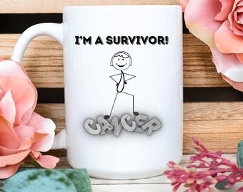 Cancer Survivor Mug. Cancer Support Gift, Cancer Awareness, Cancer Encouragement Gift, Warrior Gift, Cancer Fighter, Cancer Survivor Mug