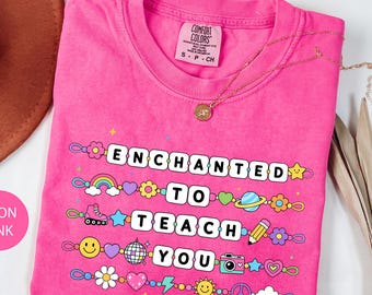 Enchanted to Teach You Shirt, Teacher Friendship Bracelet Comfort Colors Tee