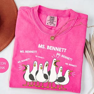 Comfort Colors® Custom Seagulls Teacher Tee, Teacher Bird Shirt, Pigeon Dress Teacher T-shirt seagull funny shirt,seagull teacher,personalized teacher, teacher appreciation, teacher gift, funny teacher, teacher shirt, funny teacher shirt, back to school shirt, seagulls shirt,pigeon dress teacher, Seagulls teacher tee, teacher bird shirt