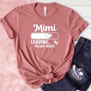 Mimi Loading T-Shirt: Soon To Be Mimi, Mom Announcement Gift