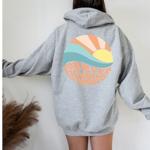 Forever Chasing Sunsets Hoodie: Trendy Beach Sweatshirt
