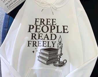 Free People Read Freely, banned books, Protect libraries, Read, library shirt, Bookish Hoodie