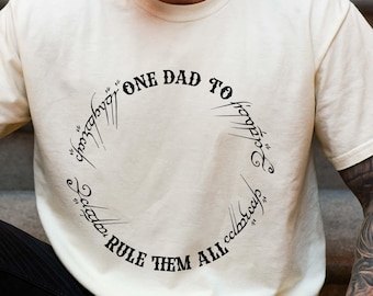 One Dad to Rule Them All, Comfort Colors Shirt Tee,, Father's Day T-Shirt